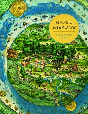 Maps of Paradise by Scafi, Alessandro