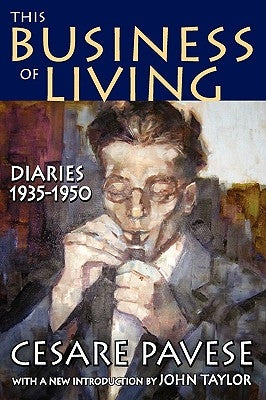 This Business of Living: Diaries 1935-1950 by Pavese, Cesare