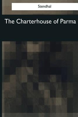 The Charterhouse of Parma by James, Henry