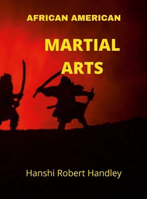 African American in Martial Arts by Handley, Robert