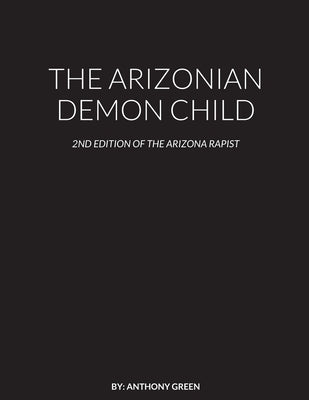 The Arizonian Demon Child by Green, Anthony