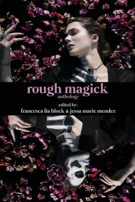 Rough Magick: Anthology by Mendez, Jessa Marie
