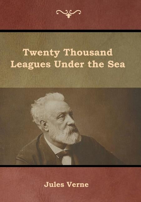 Twenty Thousand Leagues Under the Sea by Verne, Jules