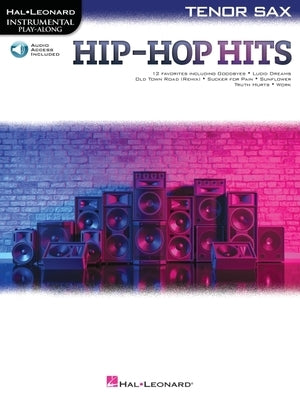 Hip-Hop Hits for Tenor Sax Play-Along with Online Audio by Hal Leonard Corp