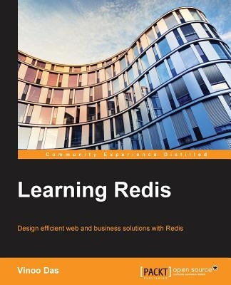 Learning Redis by Das, Vinoo