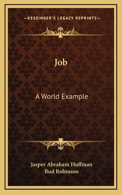 Job: A World Example by Huffman, Jasper Abraham