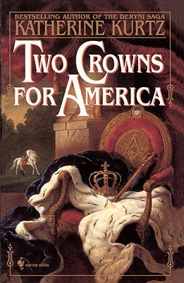 Two Crowns for America by Kurtz, Katherine