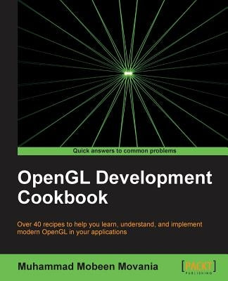 OpenGL Development Cookbook by Mobeen Movania, Muhammad