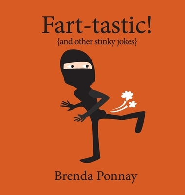 Fart-tastic by Ponnay, Brenda
