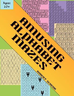 Amusing Alphabet Mazes by Schenk, Robert