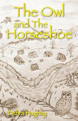 The Owl and the Horseshoe by Hughey, Debra