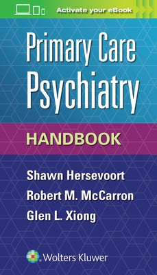 Primary Care Psychiatry Handbook by Hersevoort, Shawn