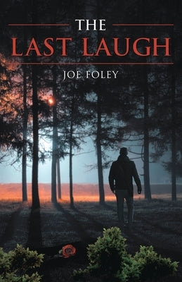 The Last Laugh by Foley, Joe