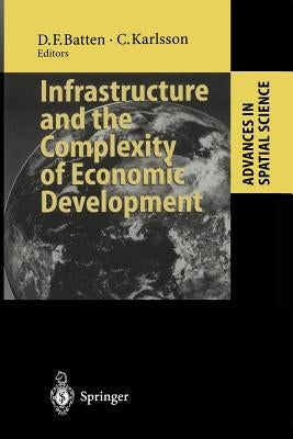 Infrastructure and the Complexity of Economic Development by Batten, David F.