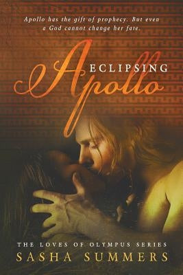 Eclipsing Apollo by Summers, Sasha
