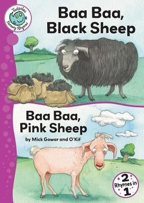 Baa Baa, Black Sheep and Baa Baa, Pink Sheep by Gowar, Mick
