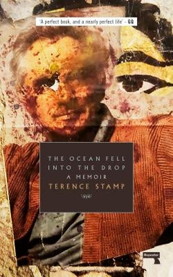 The Ocean Fell Into the Drop: A Memoir by Stamp, Terence