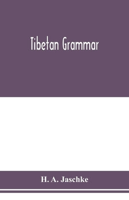 Tibetan grammar by A. Jäschke, H.