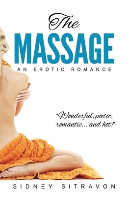 The Massage: An Erotic Romance by Sitravon, Sidney