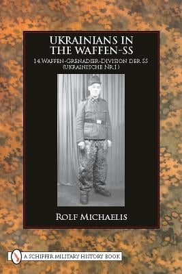 Ukrainians in the Waffen-SS by Michaelis, Rolf