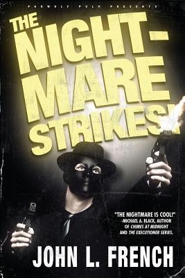 The Nightmare Strikes by French, John L.
