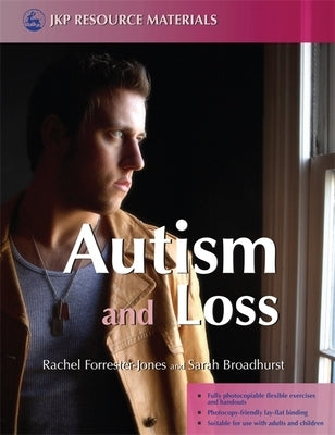 Autism and Loss by Broadhurst, Sarah