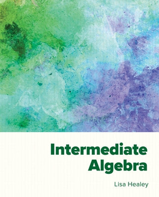 Intermediate Algebra by Healey, Lisa