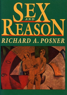 Sex and Reason by Posner, Richard A.