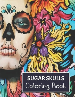 Sugar Skulls Coloring Book: For adults. by Books, Penny Lane