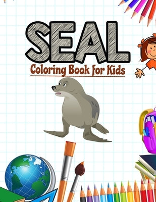 Seal Coloring Book for Kids: Animal Coloring Book for children's by Press, Neocute