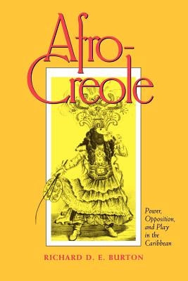 Afro-Creole: Priorities for Action by Burton, Richard D. E.