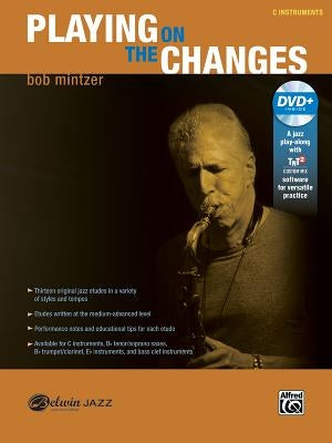 Playing on the Changes: C Instruments, Book & DVD by Mintzer, Bob