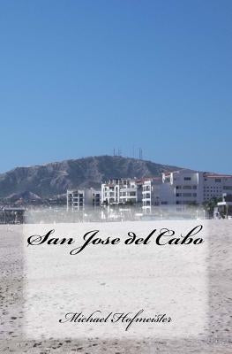 San Jose del Cabo by Hofmeister, Michael