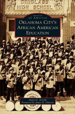 Oklahoma City's African American Education by Arnold, Anita G.