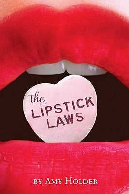 Lipstick Laws by Holder, Amy