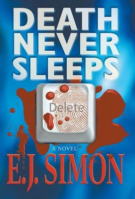Death Never Sleeps by Simon, E. J.