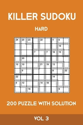 Killer Sudoku Hard 200 Puzzle With Solution Vol 3: Advanced Puzzle Book,9x9, 2 puzzles per page by Sumdoku, Tewebook