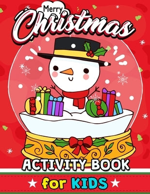 Merry Christmas Activity Books for Kids: High Quality Coloring, Hidden Pictures, Dot To Dot, Connect the dots, Maze, Word Search, Crossword Ages 3-5, by Rocket Publishing