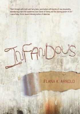 Infandous by Arnold, Elana K.