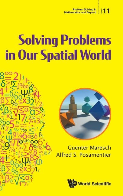 Solving Problems in Our Spatial World by Maresch, Guenter