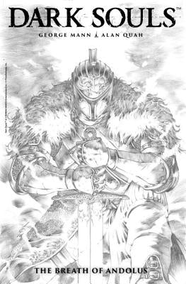 Dark Souls Vol. 1: The Breath of Andolus Artist's Edition by Mann, George