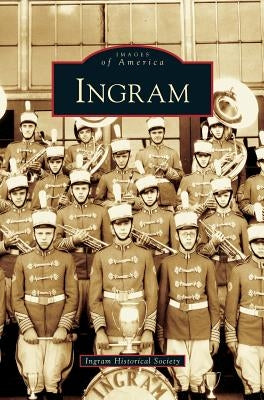 Ingram by Ingram Historical Society