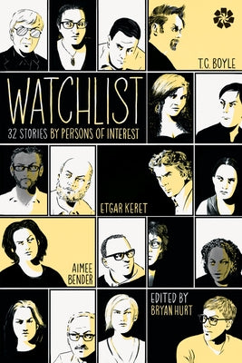 Watchlist: 32 Stories by Persons of Interest by Hurt, Bryan