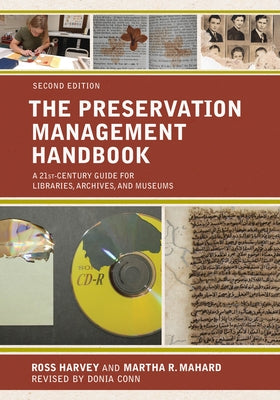 The Preservation Management Handbook: A 21st-Century Guide for Libraries, Archives, and Museums by Conn, Donia