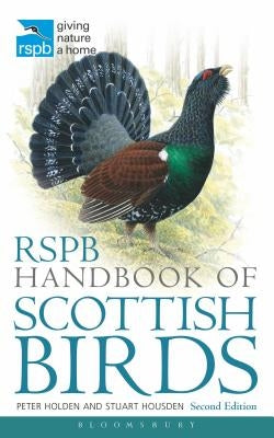 Rspb Handbook of Scottish Birds: Second Edition by Holden, Peter