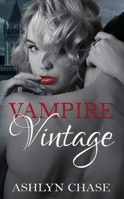 Vampire Vintage by Chase, Ashlyn