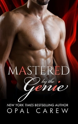 Mastered by the Genie by Carew, Opal