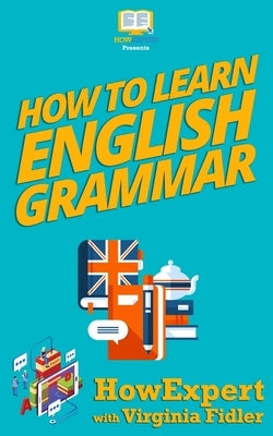 How To Learn English Grammar by Fidler, Virginia