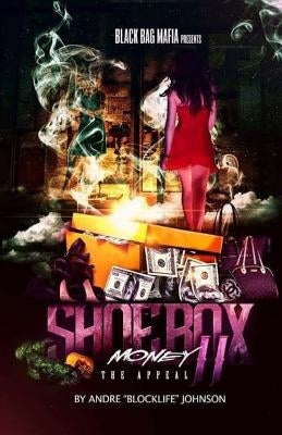 Shoebox Money II: The Appeal by Johnson, Andre