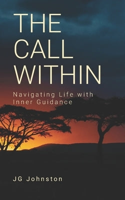 The Call Within by Johnston, James Graham
